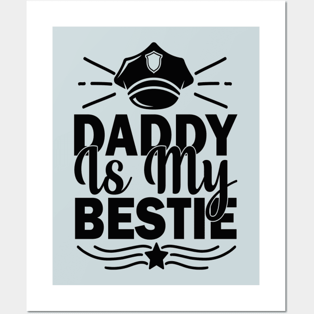 Daddy is my bestie Wall Art by sayed20